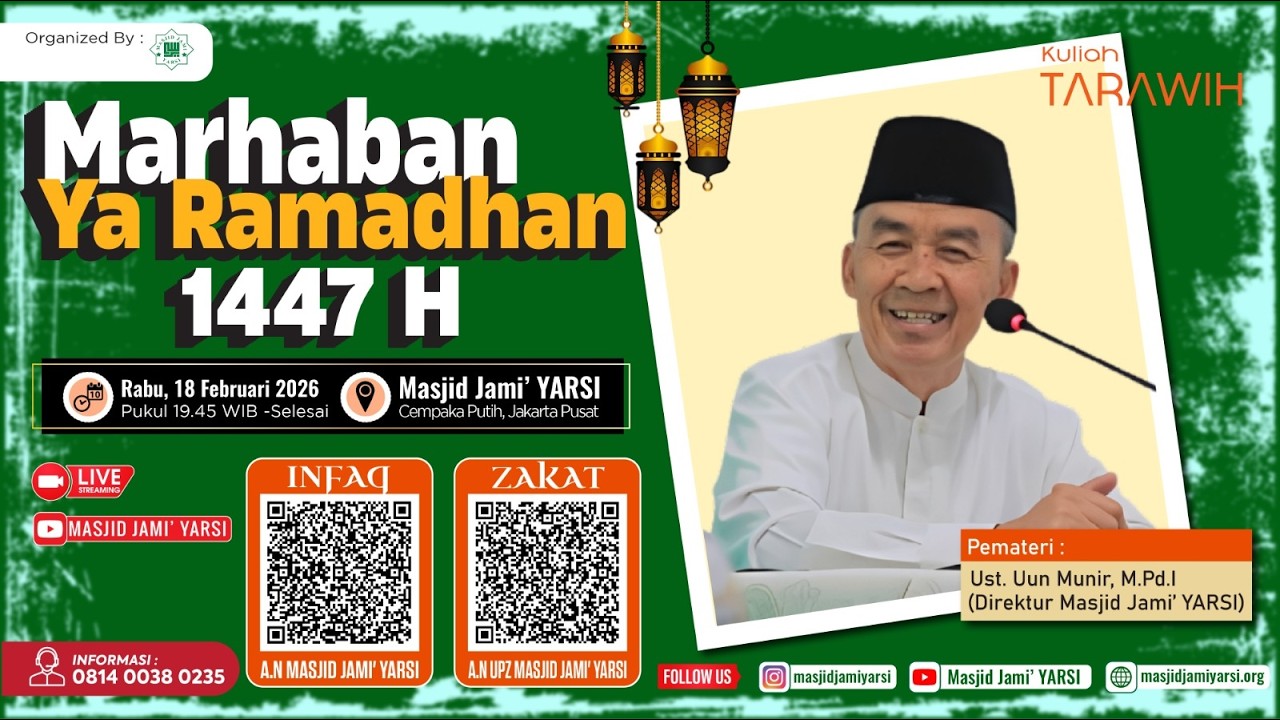 Kuliah Tarawih I Marhaban Ya Ramadhan 1447 H I Ust. Uun Munir, M.Pd.I I Masjid Jami' YARSI
