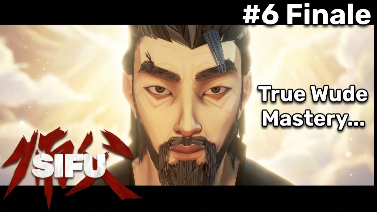 SIFU – Episode 6 (Finale) | This… Is… Wude…