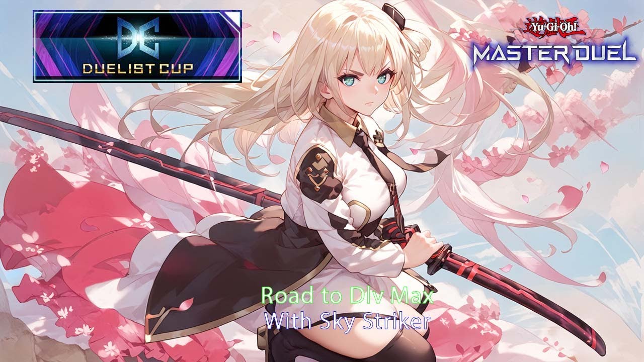 Road To Dlv Max Duelist Cup with Sky Striker (Deck Profile + Guide + Game Play) - Yugioh Master Duel