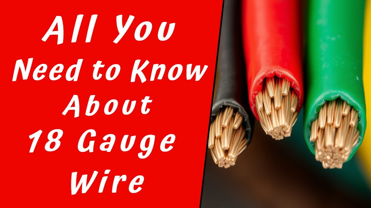 All You Need to Know About 18 Gauge Wire