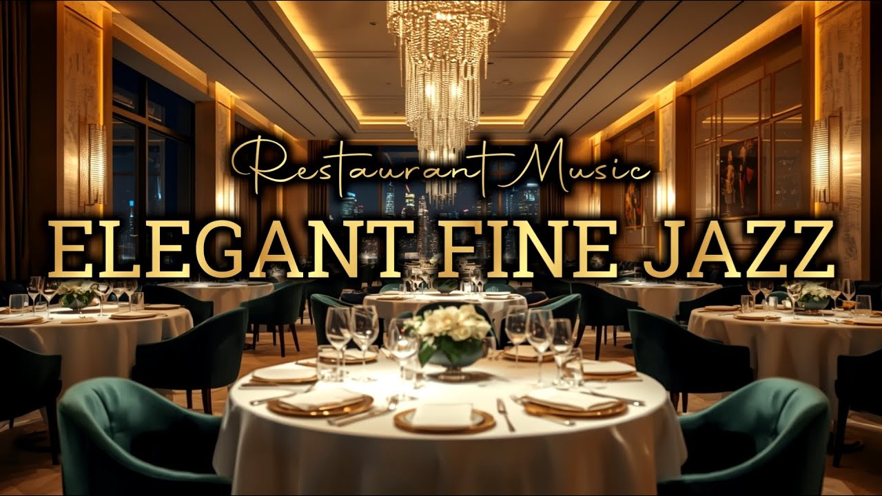 Elegant Fine Dining Jazz — Cozy Restaurant Ambience for Relaxing Evenings