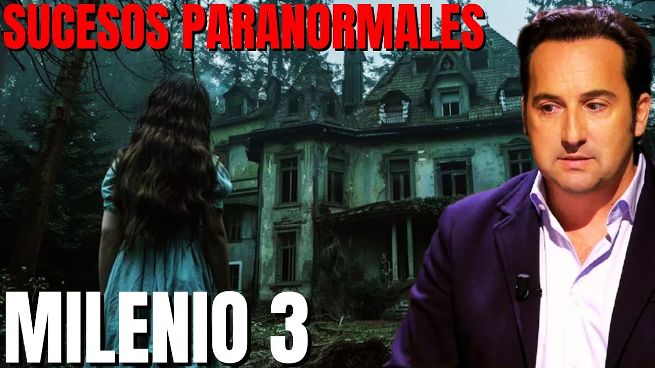 Milenio 3 - Sucesos paranormales testimonios de encuentros con espiritus en lugares abandonados