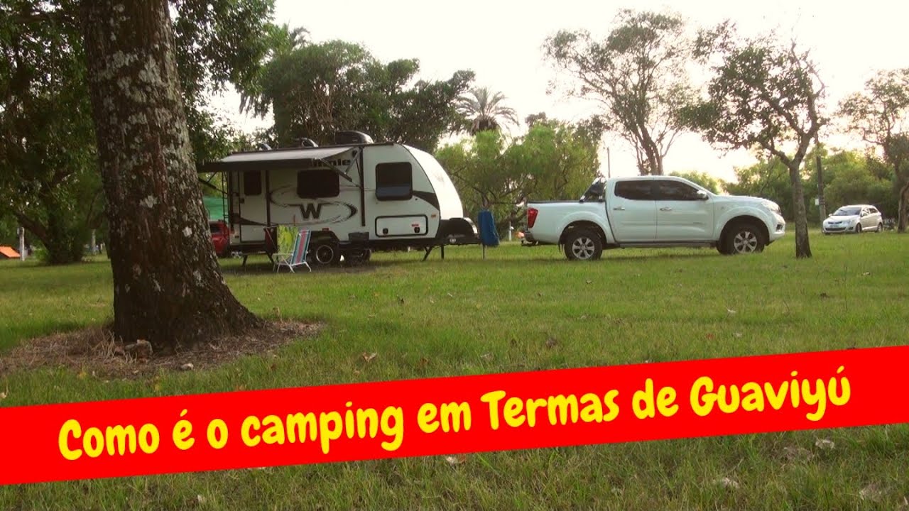 #146  Como é o camping em Termas de Guaviyú no Uruguai?