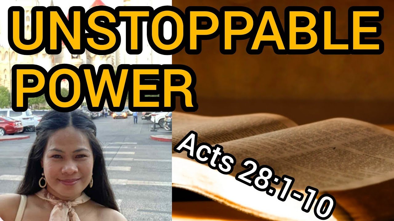 Unstoppable Power in the Storm ( Acts 28:1-10) Bible Sharing