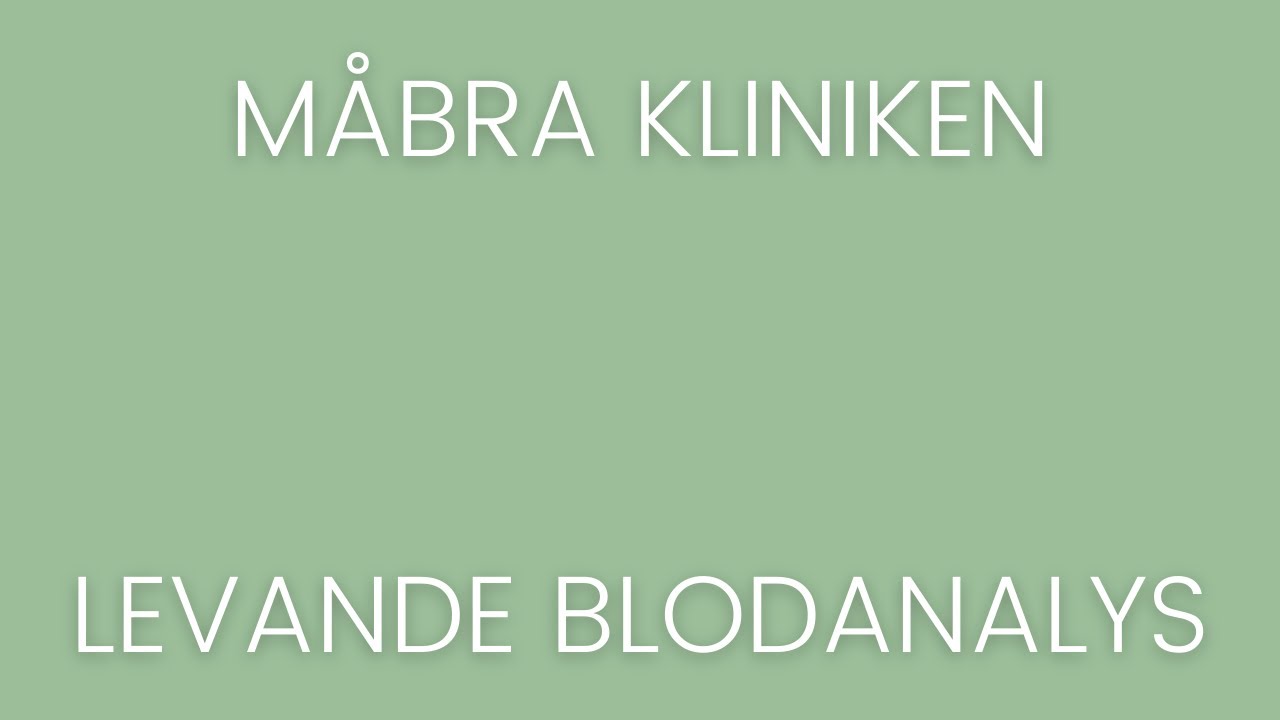 M&aring;Bra Kliniken Levande blodanalys - Information fr&aring;n M&aring;Bra Kliniken om levande blodanalys.