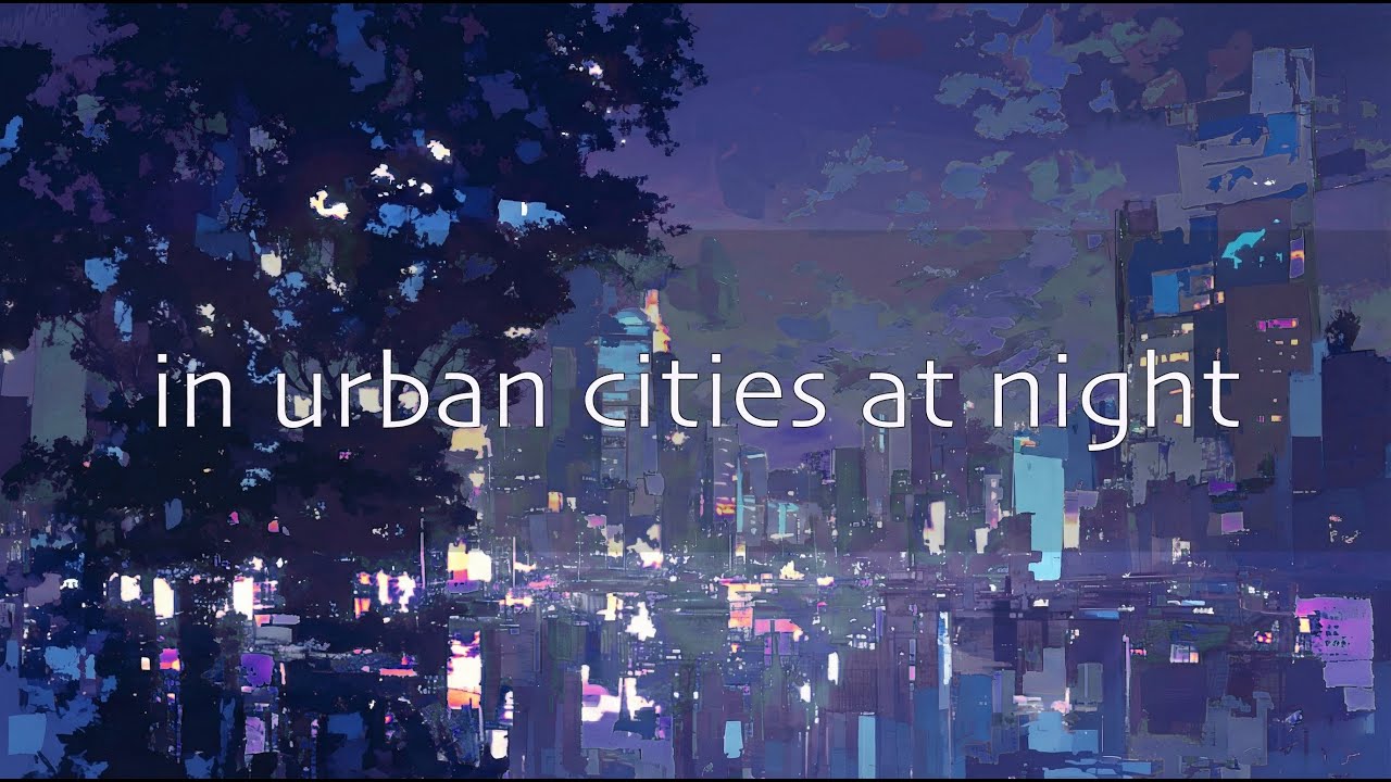 [Playlist] in urban cities at night (instrumental)