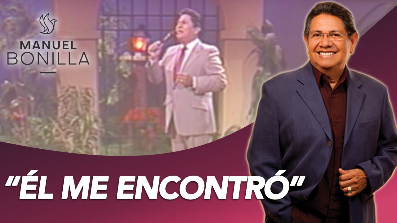 Manuel Bonilla - Él Me Encontró