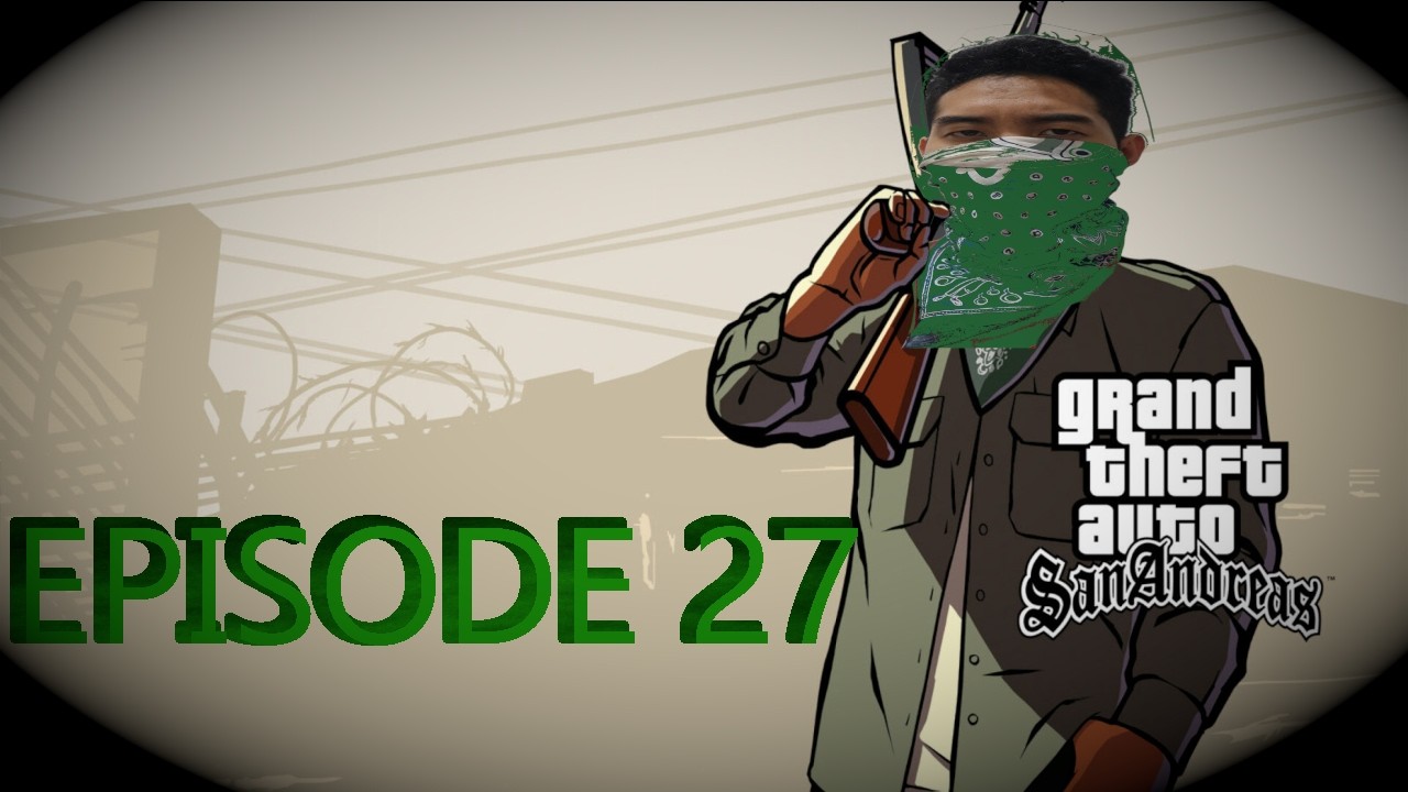 FIKRY PLAY GTA SAN ANDREAS EPISODE 27(EP 27)-