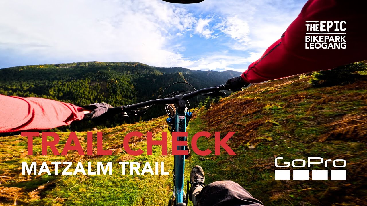 Trail Check with GoPro: Matzalm Trail - Saalfelden Leogang