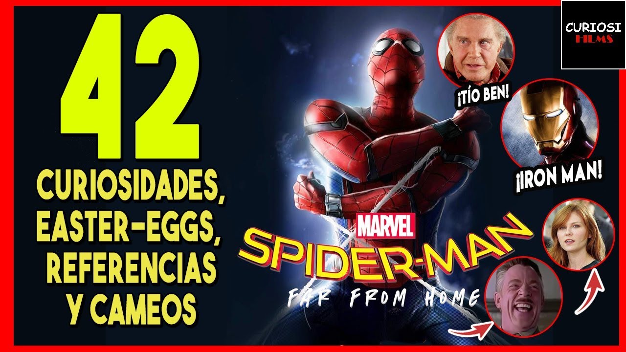SpiderMan Lejos de Casa: 42 Secretos, Easter-Eggs, Referencias y Cameos | CuriosiFilms