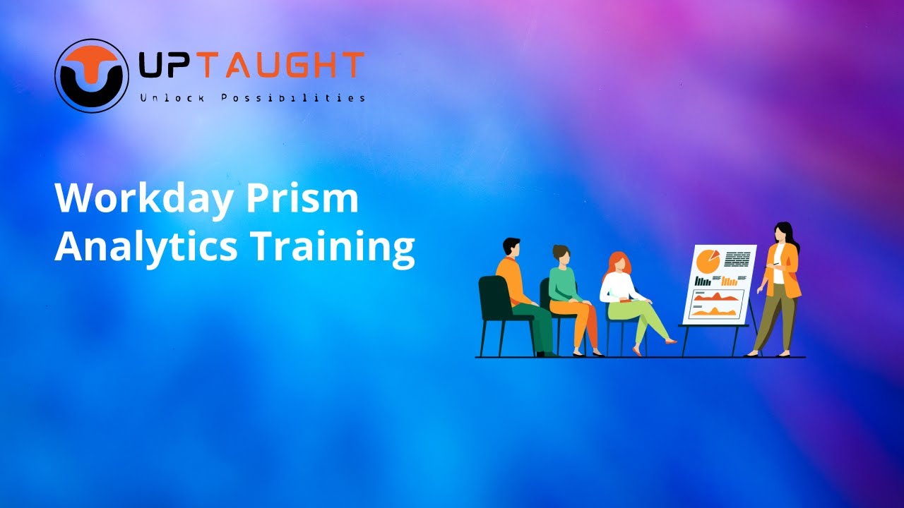 Workday Prism Analytics Training | UpTaught EdTech