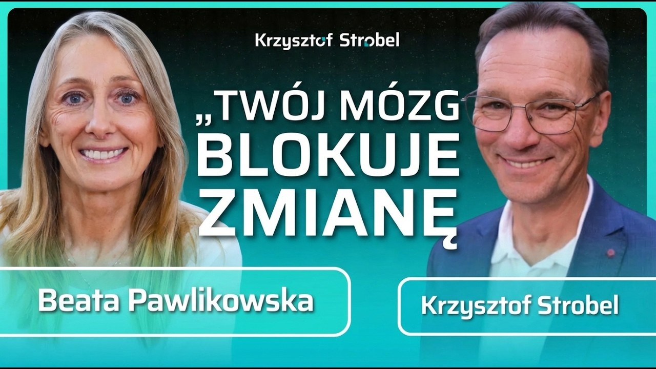 Nie jesteś słaby. To Twój mózg blokuje zmianę. Beata Pawlikowska | Podcast Strobelit