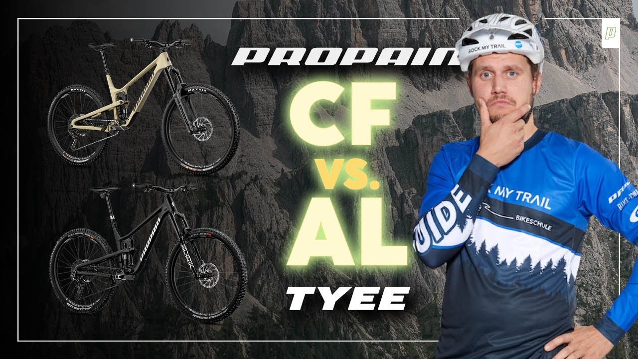 ❓ CARBON oder ALU? | PROPAIN TYEE CF vs. AL | Daten Fakten & Typ Beratung