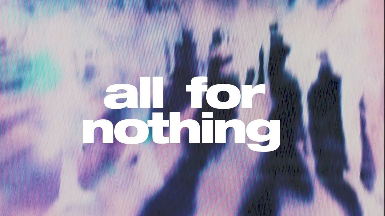 Set the Tone - All For Nothing (Official Lyric Video)