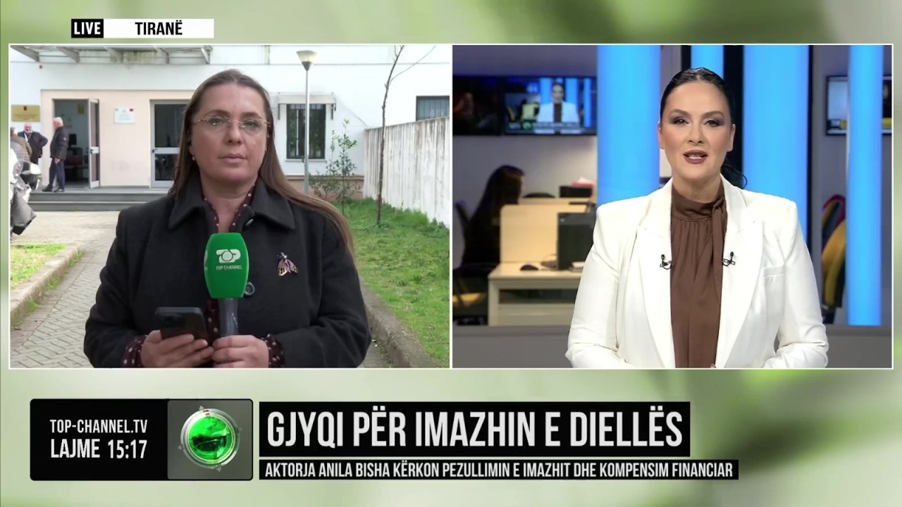 Top Channel/ Gjyqi për Diellën, aktorja Bisha kërkon pezullimin e imazhit dhe kompensim financiar