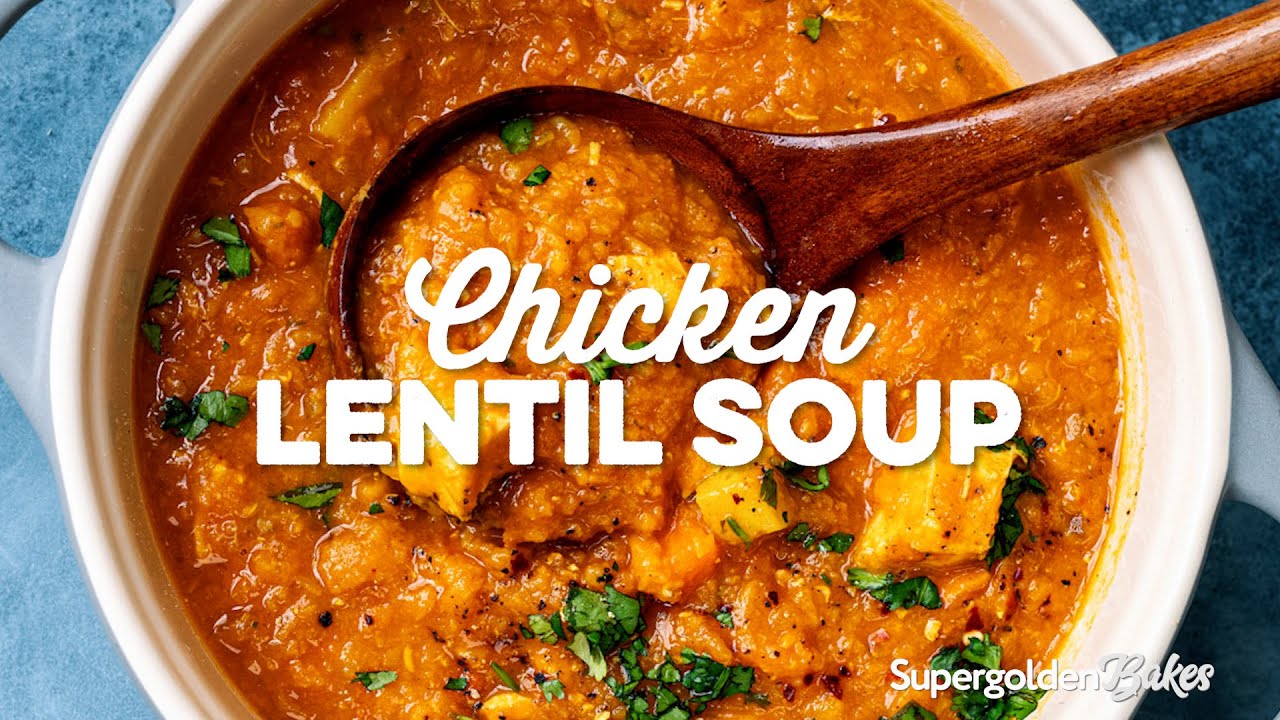 Nourishing Spiced Chicken Lentil Soup | Supergolden Bakes