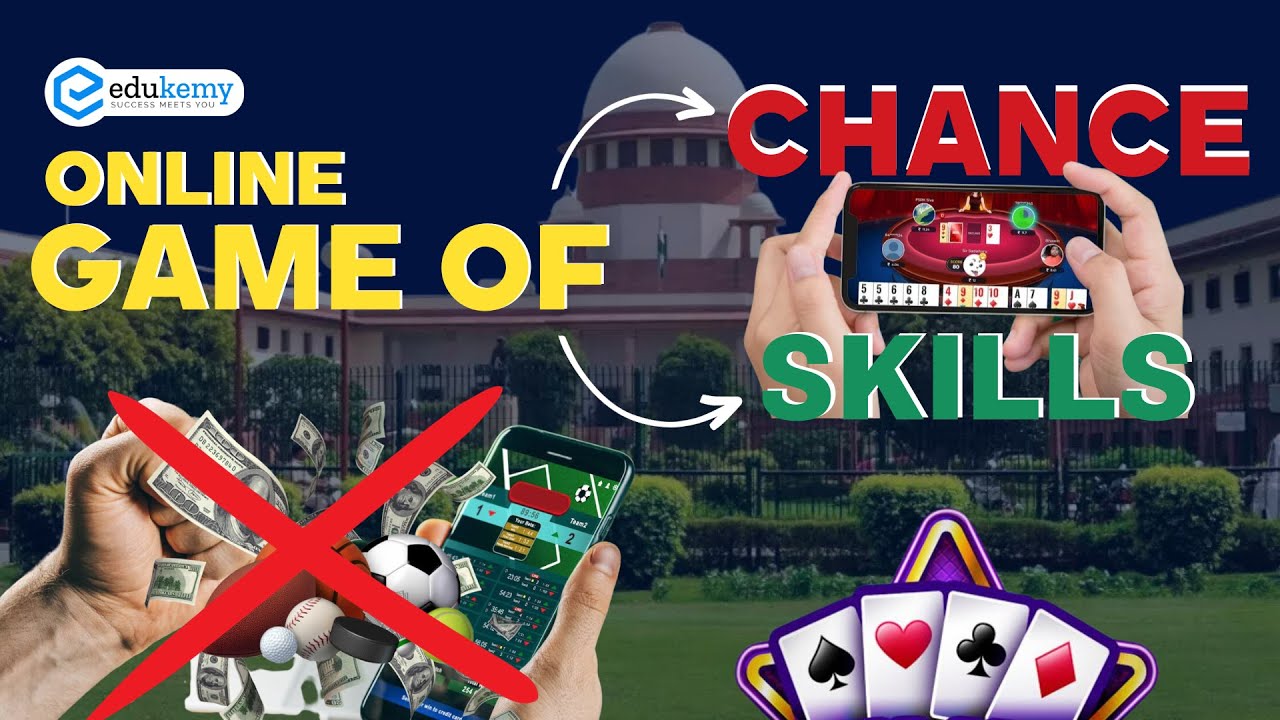 Online Game of Chance or Game of Skills | Edukemy | UPSC CSE