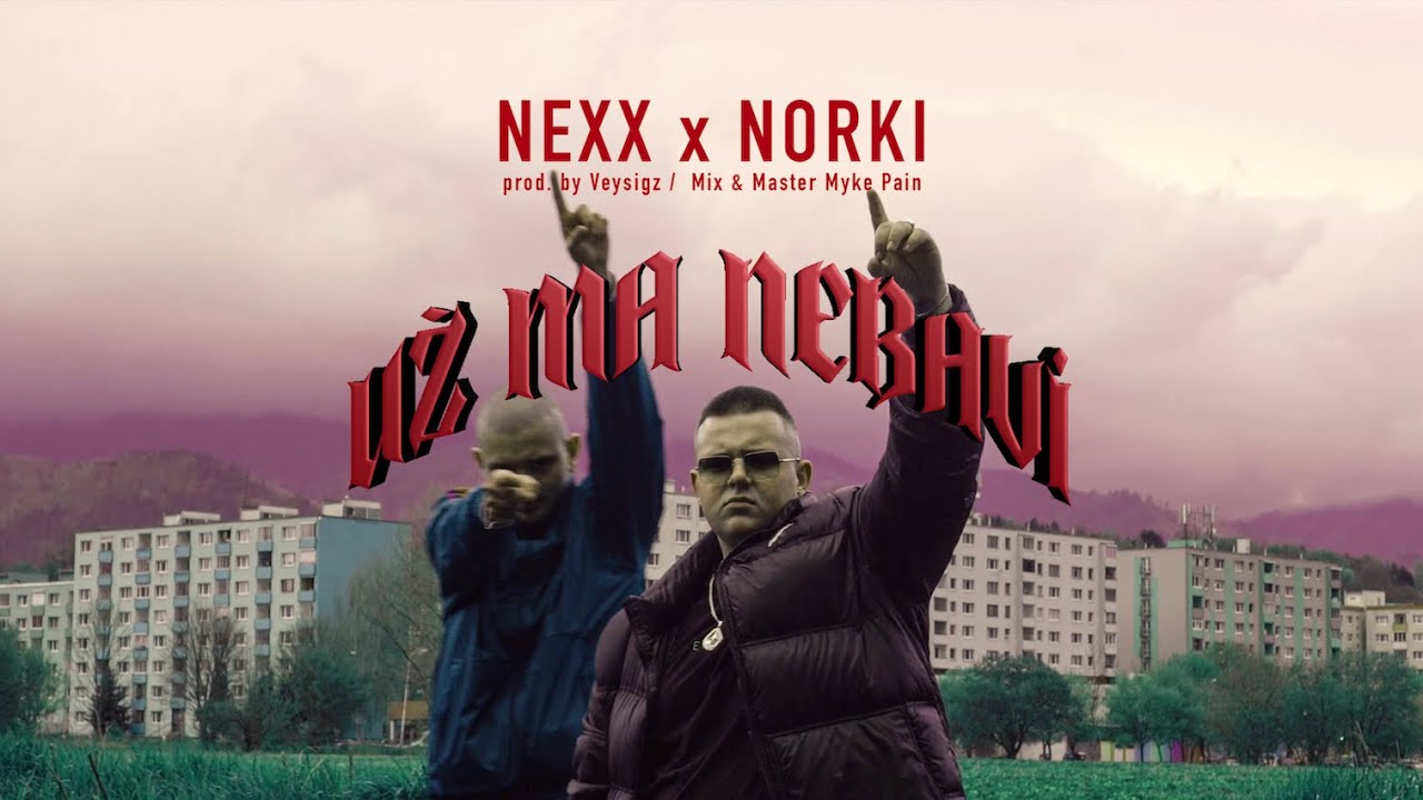 NEXX x NORKI - UŽ MA NEBAV&Iacute;