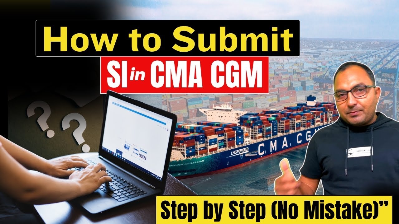How to Submit SI in CMA CGM | How to File SI for Bill of Lading in CMA CGM | BL Instruction CMA CGM