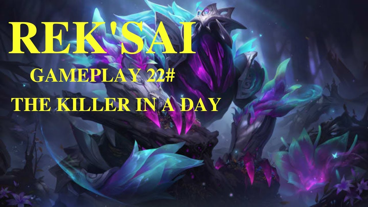 League Of Legend 英雄联盟 《《 REK'SAI  虚空遁地兽 》》 GAMEPLAY 22#