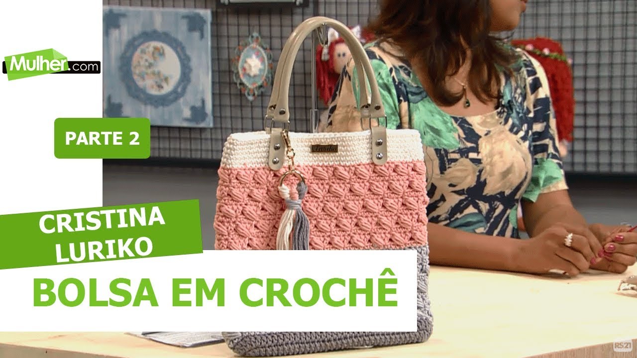 Bolsa em Crochê - Cristina Luriko - 30/09/2019 P2