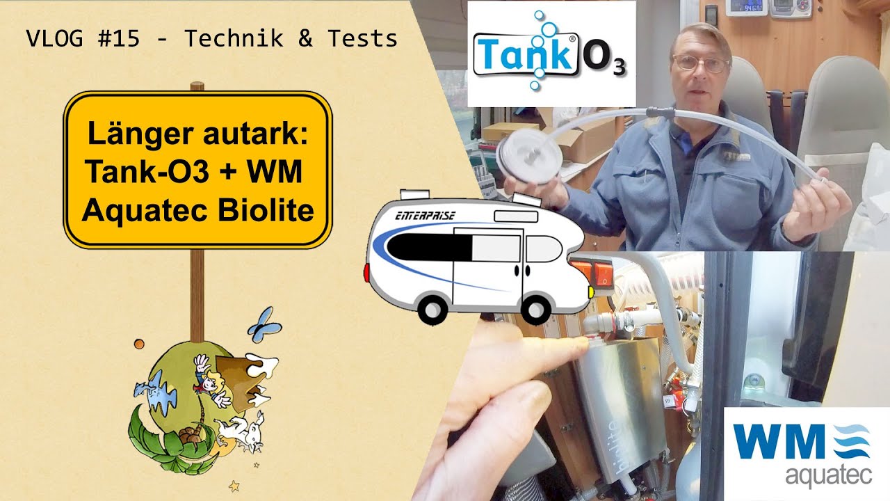 Serie „LÄNGER AUTARK“ Teil 4: Wasserhygiene on tour mit Tank-O3 und WM Aquatec Biolite – VLOG #15