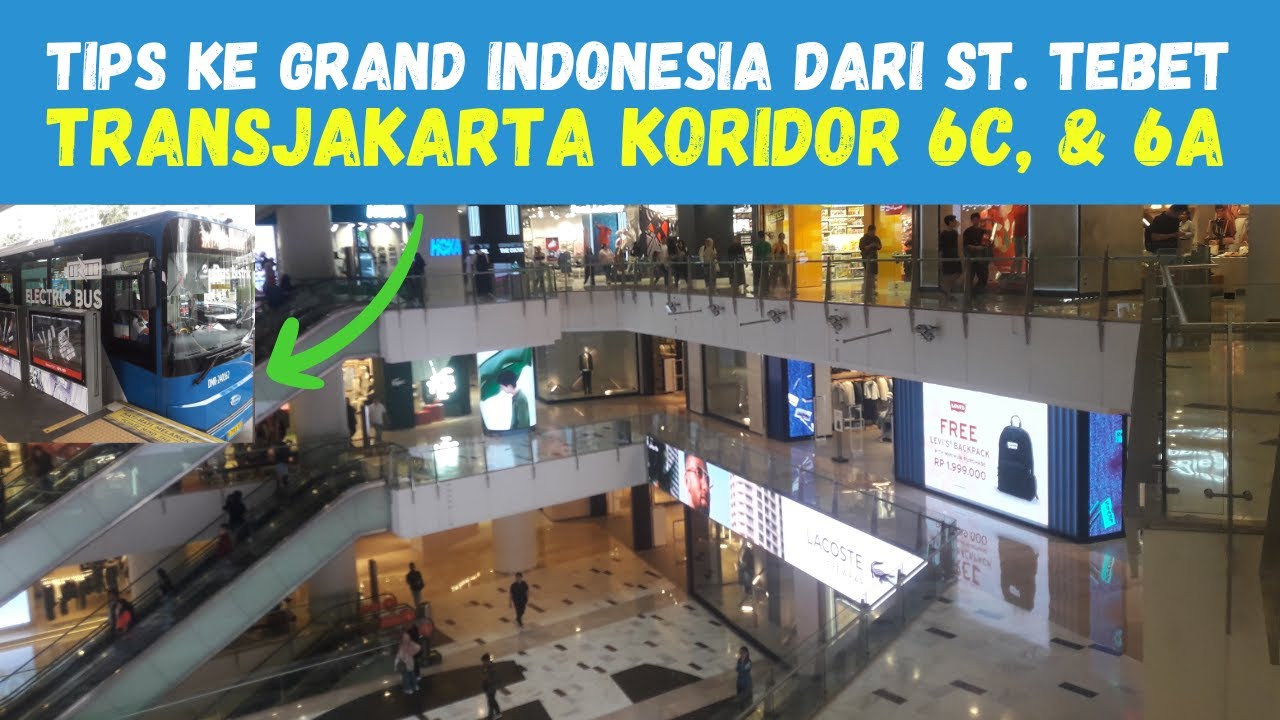 Cara Paling Mudah & Praktis ke Grand Indonesia dari Stasiun Tebet || TransJakarta Koridor 6C - 6A