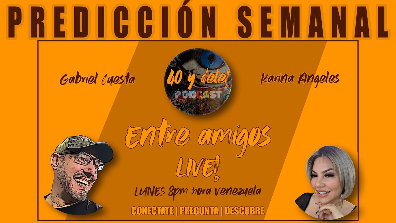 PREDICCIÓN SEMANAL 01-26-26 | Entre Amigos! con Gabriel y  Karina Ángeles