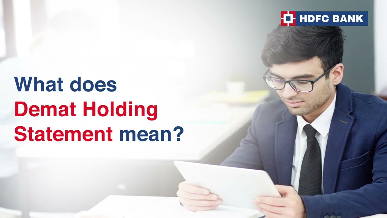 Demat Holding Statement: Essential Insights to Uncover in 60 Seconds | HDFC Bank