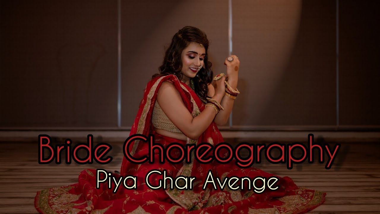 Sangeet Choreography | Piya Ghar Avenge | Bride Dance | Kailash Kher | Poorvi Khandelwal