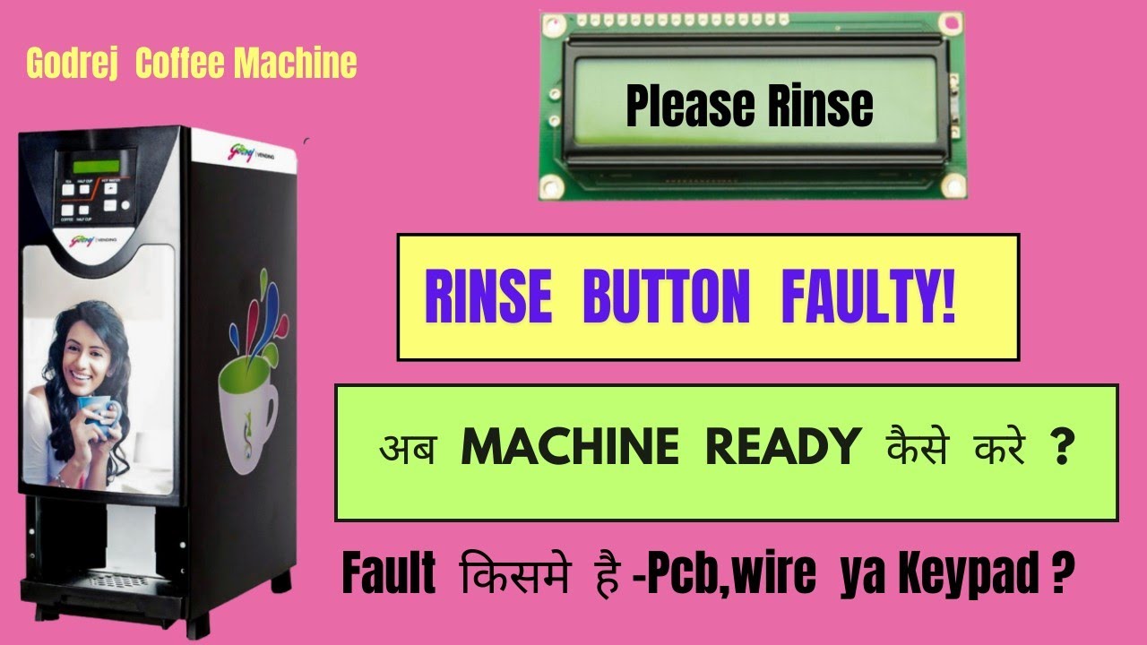 Godrej Coffee Machine Me Rinse Hanging Problem Solve Kare