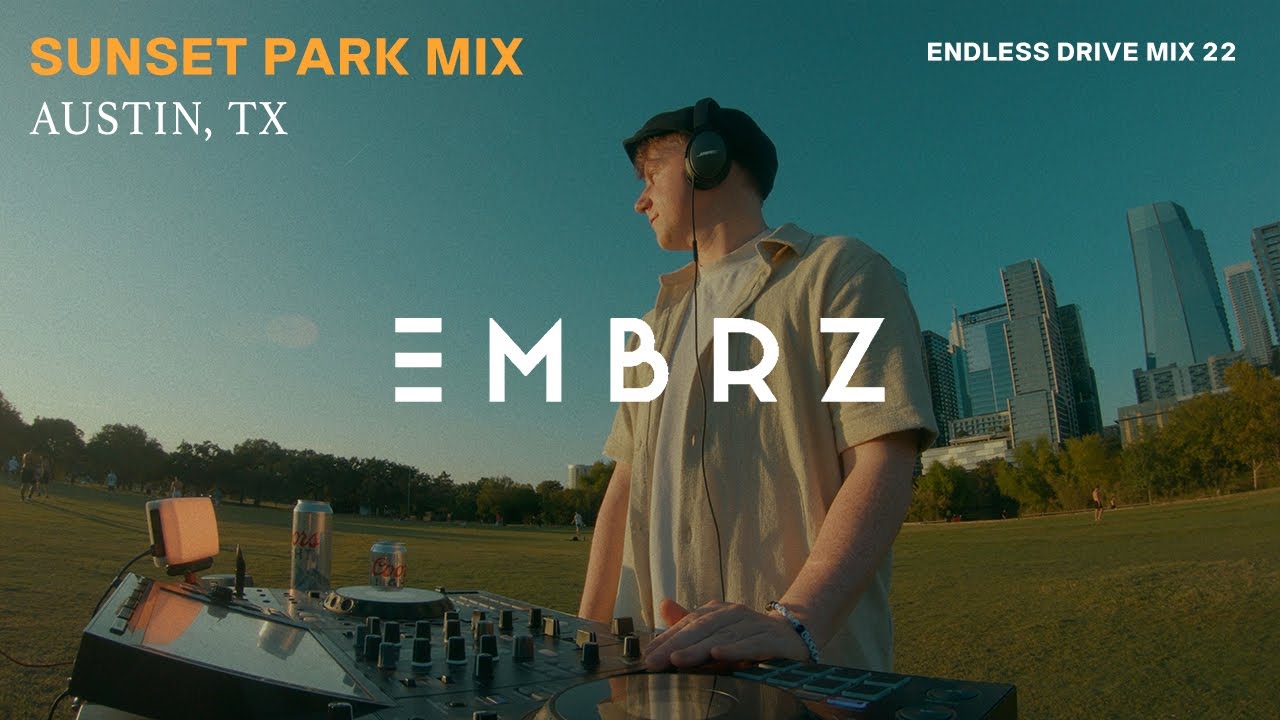 EMBRZ | Melodic House Sunset Mix in Austin, TX