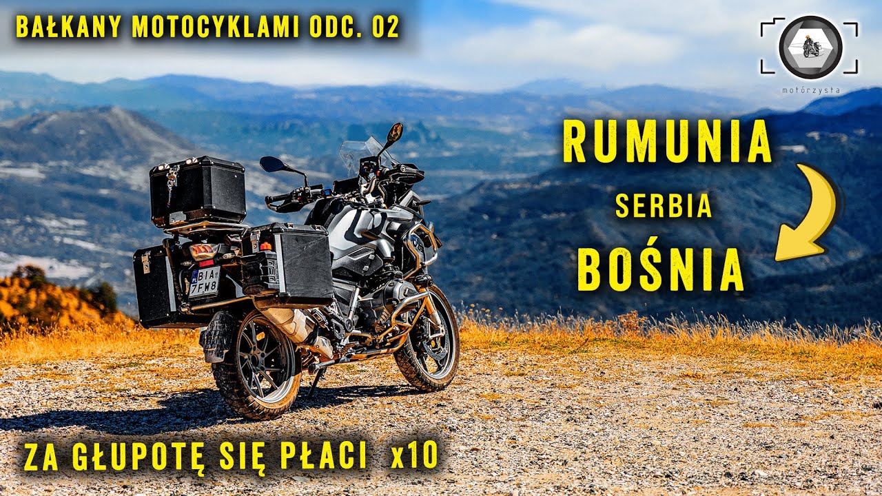 Bałkany motocyklami - odc.02: Serbia ukarała nas x10! 😅 [4K]