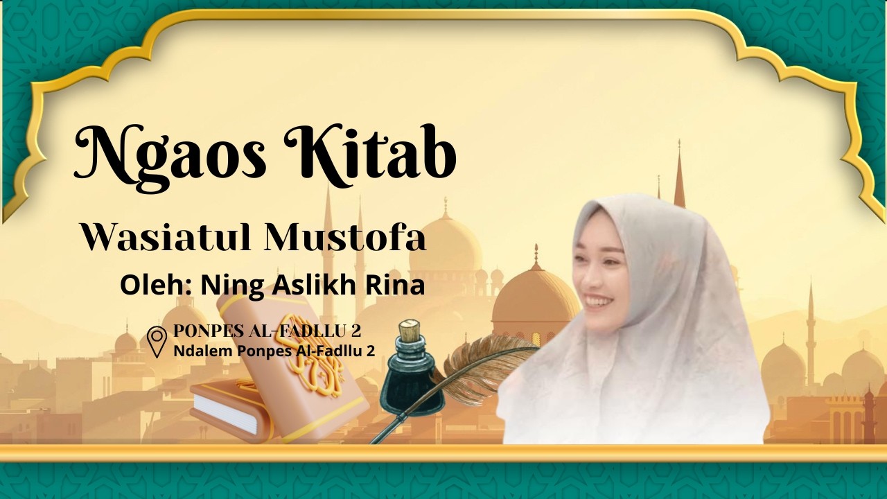 NGAOS KITAB WASIYATUL MUSTHOFA BAG 2 || QORI' : NING HJ.ASLIKH RINA  #santrinegusalam