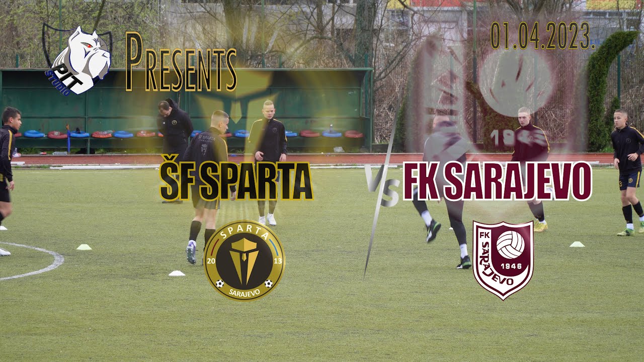 🔥🔥🔥 ŠF Sparta - FK Sarajevo - FSKS Predpioniri |U14| Grupa A - XII Kolo -Sezona 2022./'23. 🔥🔥