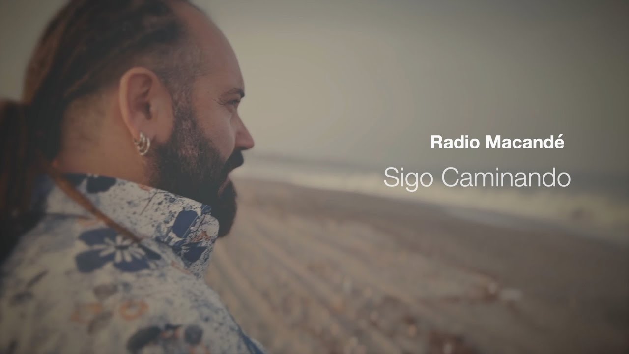 Radio Macandé (Sigo Caminando) Video Oficial
