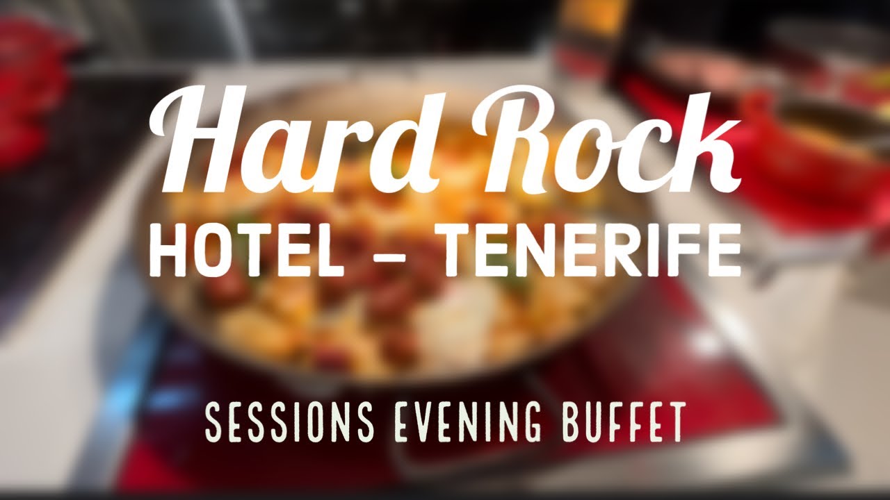 HARD ROCK HOTEL TENERIFE | Evening Buffet