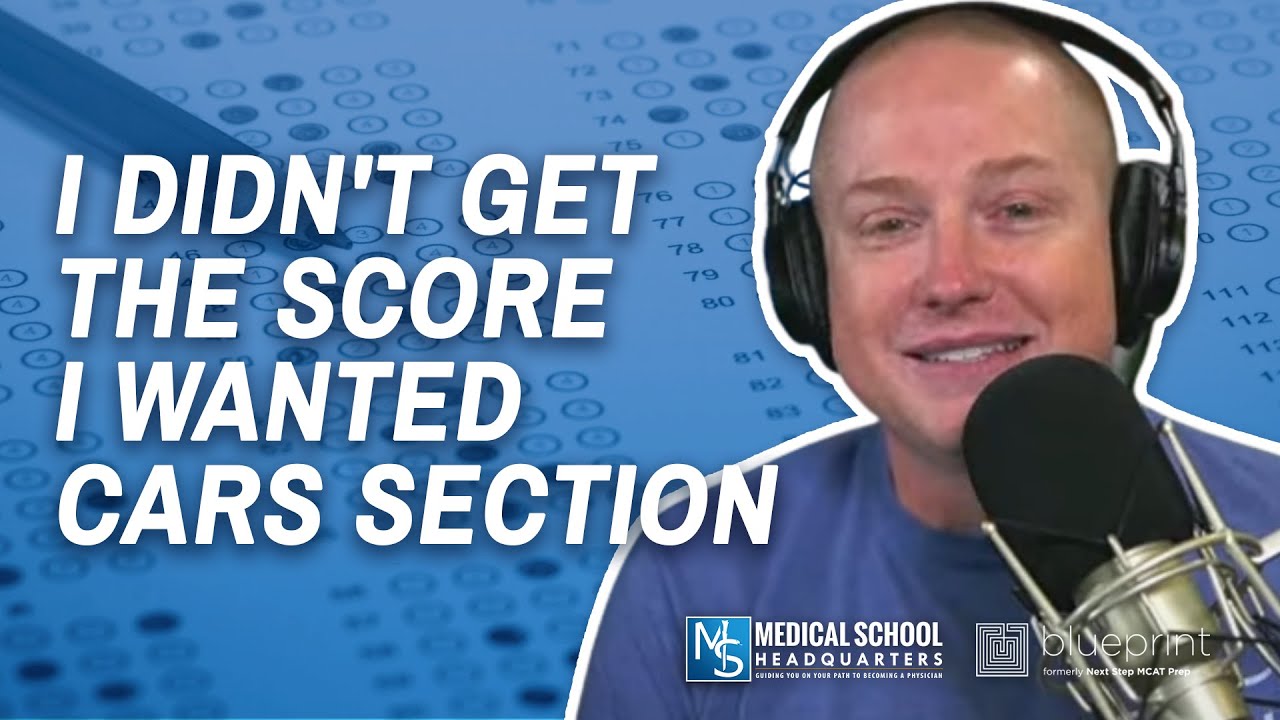 I Didn't Get the Score I Wanted on the MCAT CARS Section | The MCAT Podcast Ep. 299