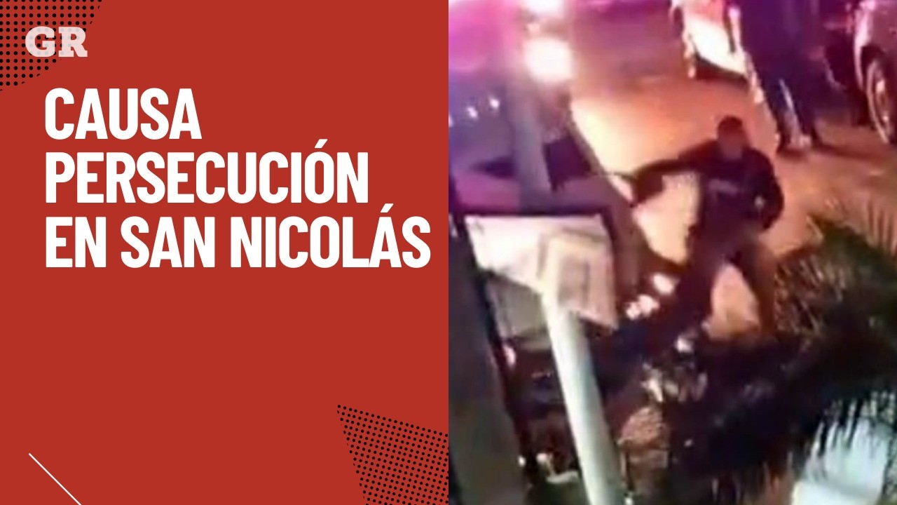 Causa persecución en San Nicolás | Monterrey