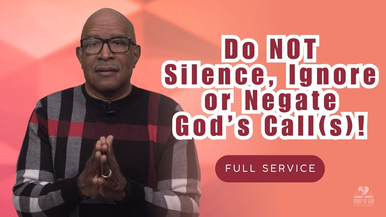 ... S.I.N. Blocks the Blessing of God's Call(s) | Spirit of God Christian Church