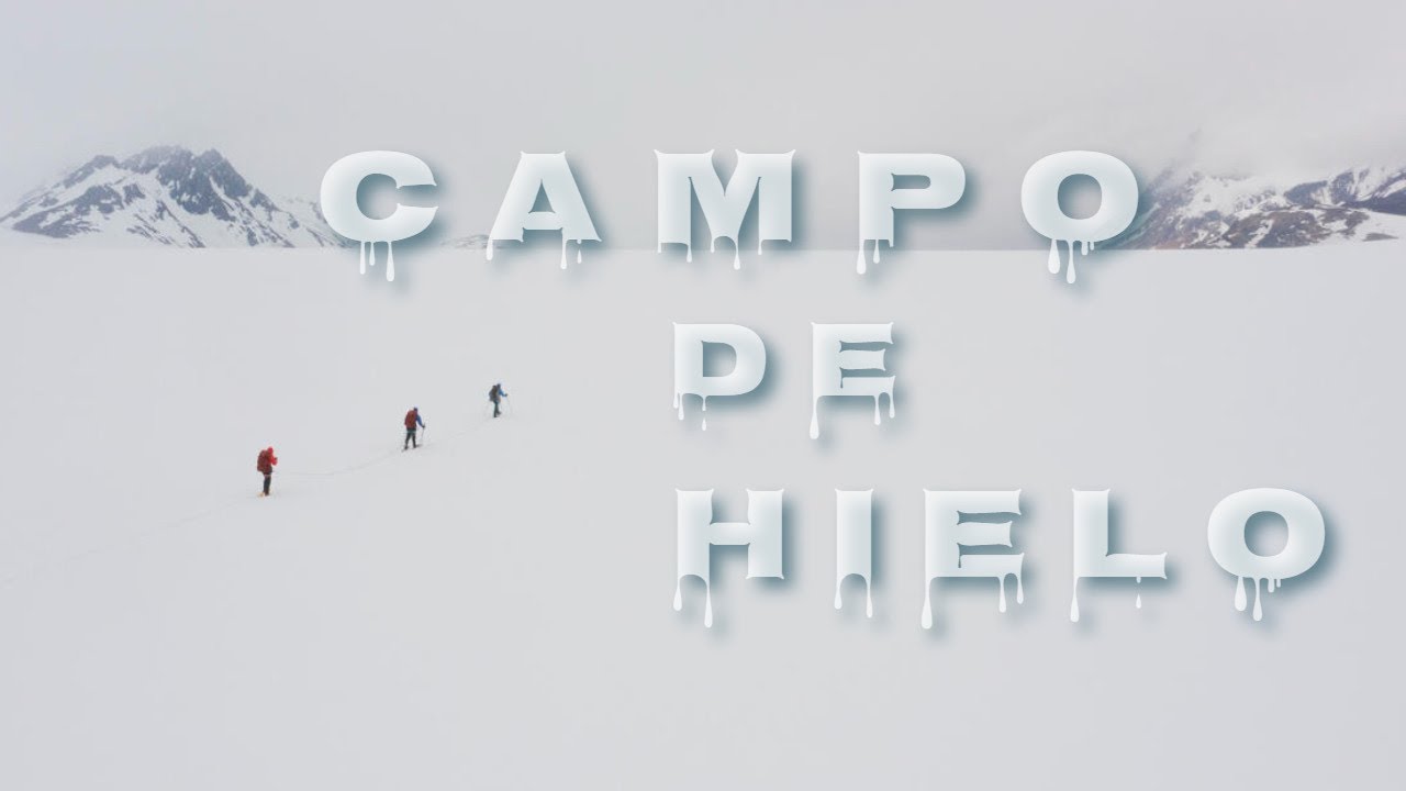 Travesía al CAMPO DE HIELO PATAGONICO sur desde EL CHALTEN