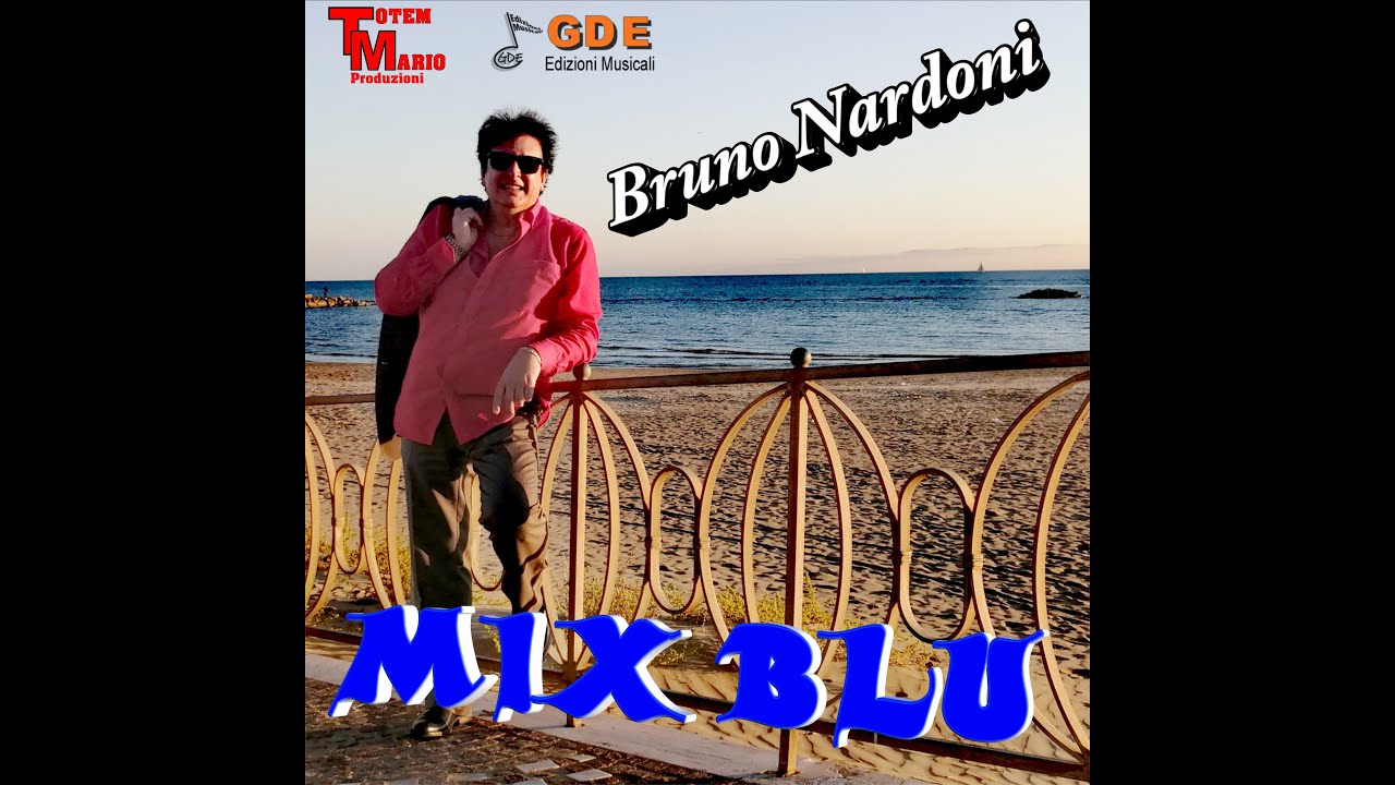 BRUNO NARDONI presenta......... MIX BLU
