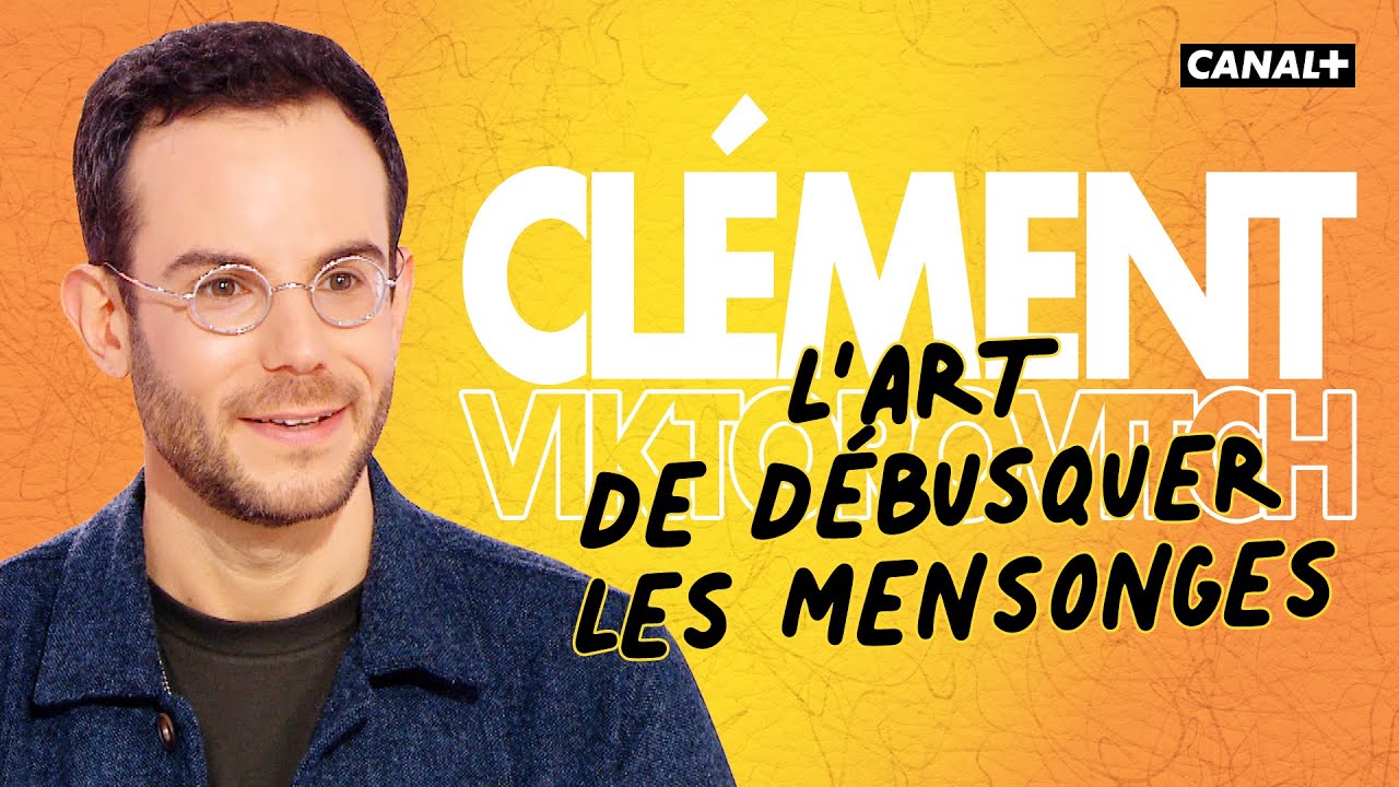 Clément Viktorovitch : L'art de débusquer les mensonges - Clique - CANAL+