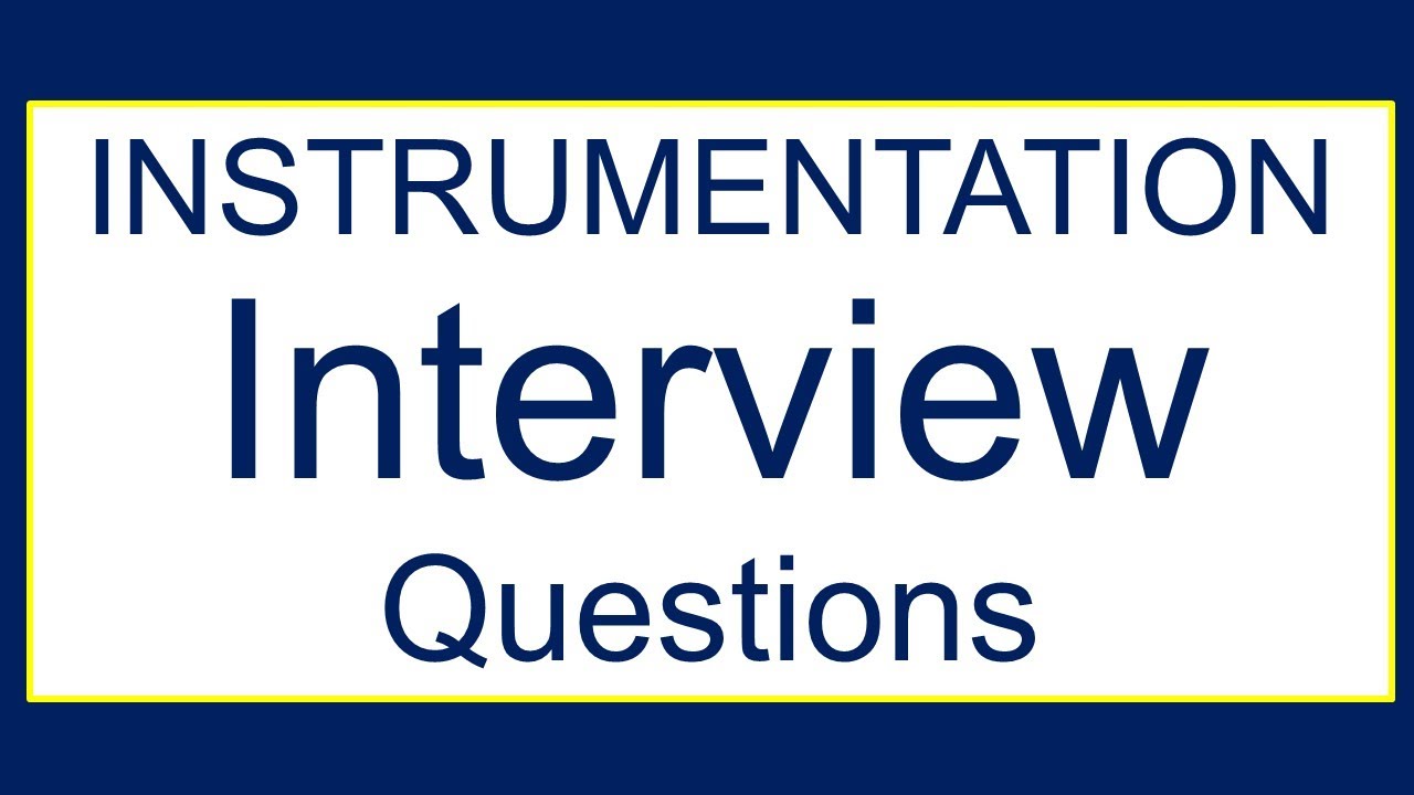 Instrumentation Interview Questions