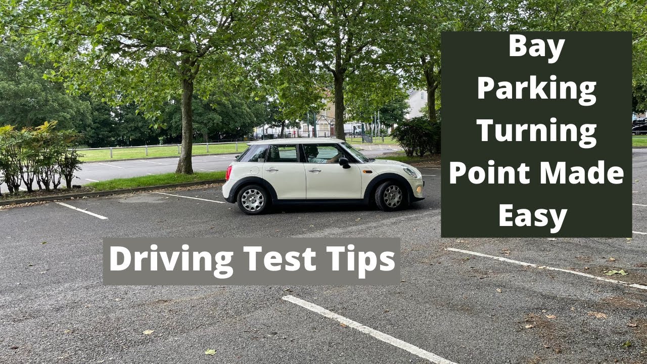 Bay Parking Turning Point Made Easy - Driving Test Tips