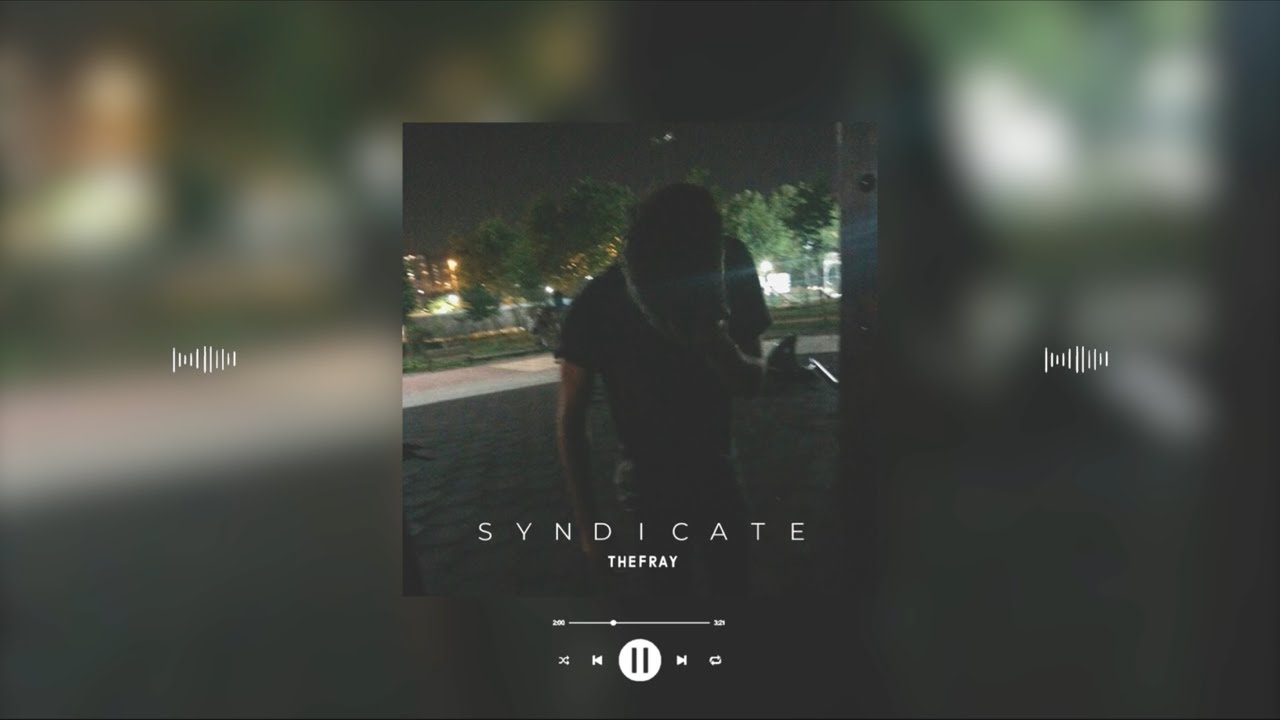 the fray - syndicate (slowed & reverb)