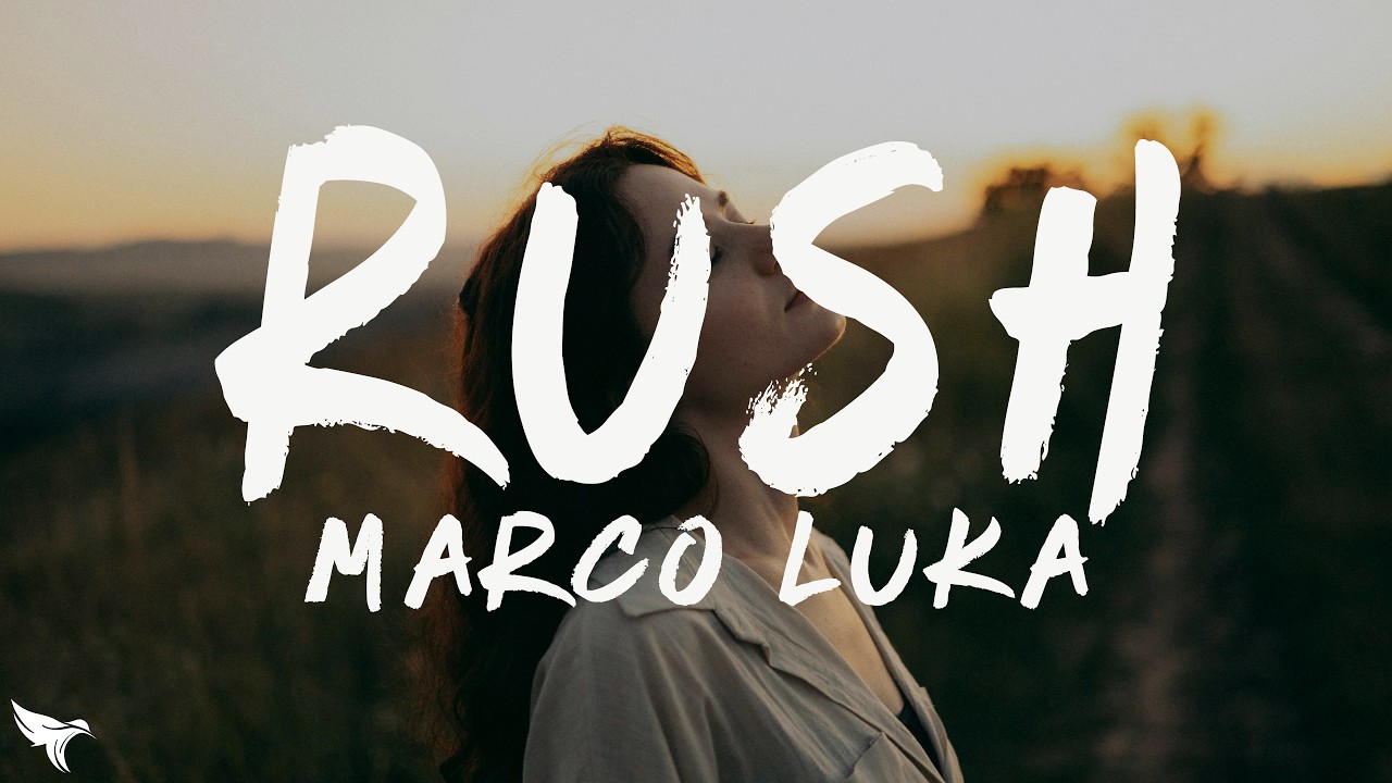 Marco Luka - Rush (Lyrics)