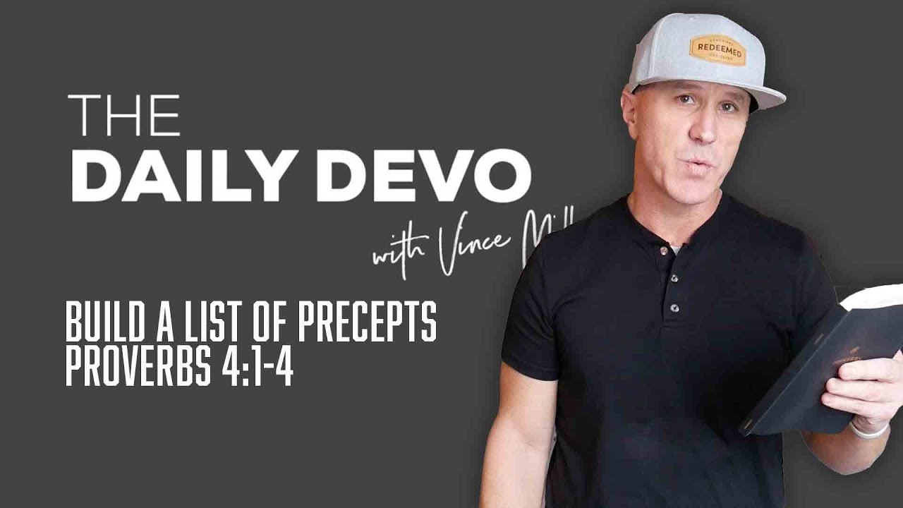 Build A List Of Precepts | Devotional | Proverbs 4:1-4