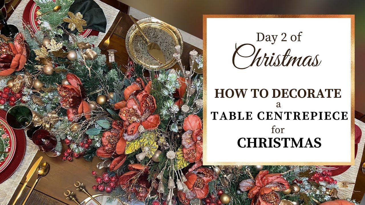 ✨CHRISTMAS DECORATING | How to Decorate a Table Centrepiece for Christmas Eve | Day 2 of Christmas✨
