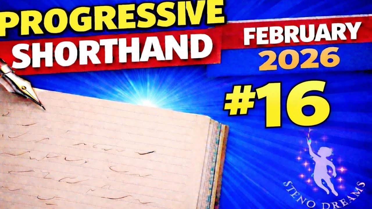 February 2026 Progressive Shorthand Ex 16 @100wpm @StenoDreams 